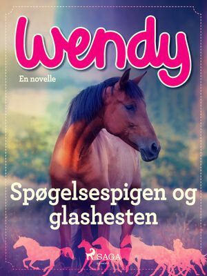 Wendy - Sp gelsespigen og glashesten【電子書籍】 Diverse