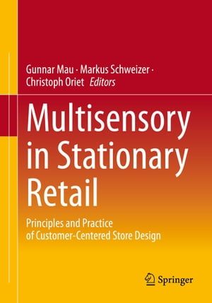 Multisensory in Stationary Retail Principles and Practice of Customer-Centered Store DesignŻҽҡ