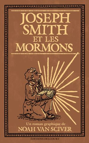 Joseph Smith et les Mormons