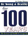 ŷKoboŻҽҥȥ㤨Be Young and Healthy for 100 Years The science of Health & LongevityŻҽҡ[ Dr. Pushpa Khurana ]פβǤʤ266ߤˤʤޤ