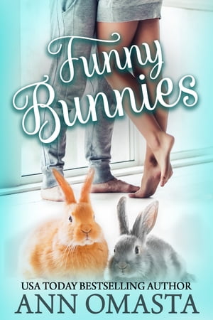 Funny Bunnies A sweet opposites-attract romance noveletteŻҽҡ[ Ann Omasta ]