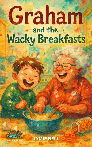 ŷKoboŻҽҥȥ㤨Graham and the Wacky Breakfasts Where Dignity Grows, #3Żҽҡ[ Jamie F Bell ]פβǤʤ150ߤˤʤޤ