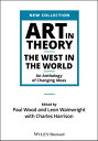 Art in Theory The West in the World - An Anthology of Changing Ideas【電子書籍】