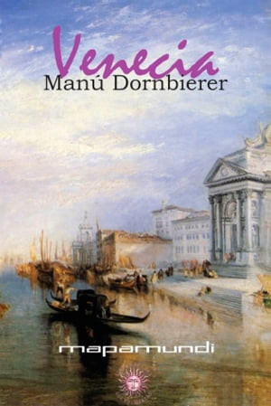 Venecia【電子書籍】[ Man? Dornbierer ]