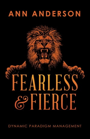 Fearless and Fierce