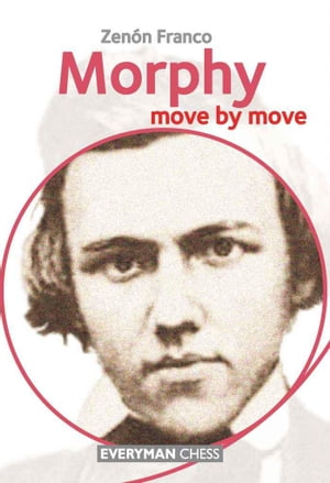 Morphy: Move by Move