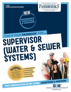 Supervisor (Water & Sewer Systems) Passbooks Study Guide【電子書籍】[ National Learning Corporation ]