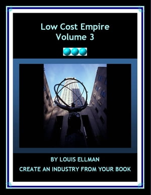 Low Cost Empire: Creating an Industry From Your Book