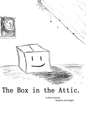 The Box in the Attic