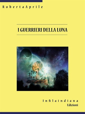 I guerrieri della luna