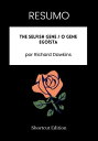 RESUMO - The Selfish Gene / O Gene Ego sta por Richard Dawkins【電子書籍】 Shortcut Edition