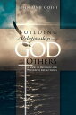 Building a Relationship with God and with Others A Book of Devotion and Prayerful Reflections【電子書籍】 John Onu Odihi