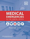 Medical Emergencies in the Dental Office Response Guide