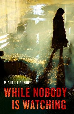 While Nobody Is Watching【電子書籍】[ Mich