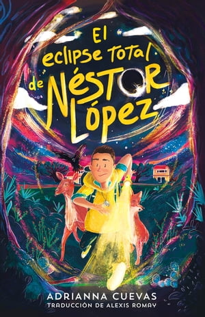 El eclipse total de N?stor L?pez / The Total Eclipse of Nestor Lopez (Spanish edition)【電子書籍】[ Adrianna Cuevas ]