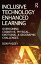 Inclusive Technology Enhanced Learning Overcoming Cognitive, Physical, Emotional, and Geographic ChallengesŻҽҡ[ Don Passey ]