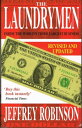 The Laundrymen: Inside Money Laundering, The World's Third Largest Business【電子書籍...