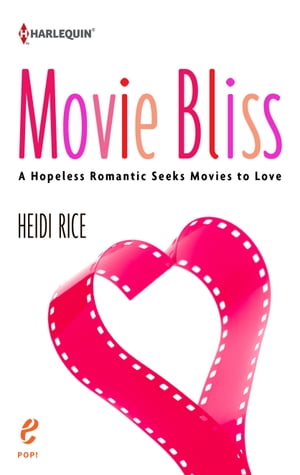 Movie Bliss: A Hopeless Romantic Seeks Movies to Love