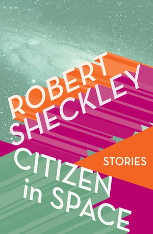 Citizen in Space Stories【電子書籍】[ Robe