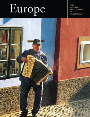 楽天楽天Kobo電子書籍ストアThe Garland Encyclopedia of World Music Europe【電子書籍】
