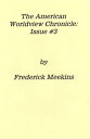 ŷKoboŻҽҥȥ㤨The American Worldview Chronicle: Issue #3Żҽҡ[ Frederick Meekins ]פβǤʤ120ߤˤʤޤ