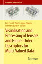 Visualization and Processing of Tensors and Higher Order Descriptors for Multi-Valued Data【電子書籍】