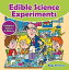 Edible Science Experiments - Children's Science & Nature