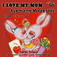 I Love My Mom English Greek Bilingual CollectionŻҽҡ[ Shelley Admont ]