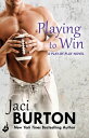 Playing To Win: Play-By-Play Book 4【電子書籍】 Jaci Burton