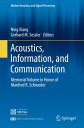 Acoustics, Information, and Communication Memorial Volume in Honor of Manfred R. Schroeder【電子書籍】