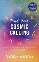 Find Your Cosmic Calling A Guide to Discovering Your Life's Work with Astrology