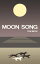 Moon Song: a short story