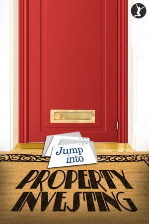 Jump Into Property Investing