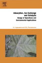 Adsorption, Ion Exchange and Catalysis Design of Operations and Environmental Ap...
