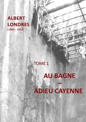 ŷKoboŻҽҥȥ㤨AU BAGNE - ADIEU CAYENNE TOME 1Żҽҡ[ ALBERT LONDRES ]פβǤʤ309ߤˤʤޤ