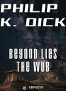 ŷKoboŻҽҥȥ㤨Beyond Lies the WubŻҽҡ[ Philip K. Dick ]פβǤʤ59ߤˤʤޤ