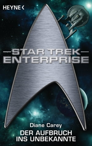 Star Trek - Enterprise: Aufbruch ins Unbekannte Roman