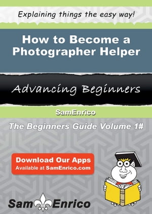 How to Become a Photographer Helper