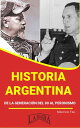 Historia Argentina de la Generaci?n del 80 al Pe