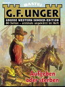 G. F. Unger Sonder-Edition 247 Aufgeben oder sterben