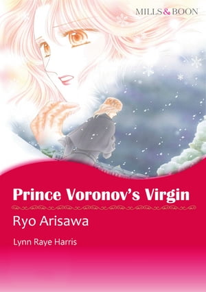 Prince Voronov's Virgin (Mills & Boon Comics) Mills & Boon Comics【電子書籍】[ Lynn Raye Harris ]