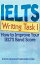 IELTS Task 1 Writing (Academic) Test: How to improve your IELTS band score
