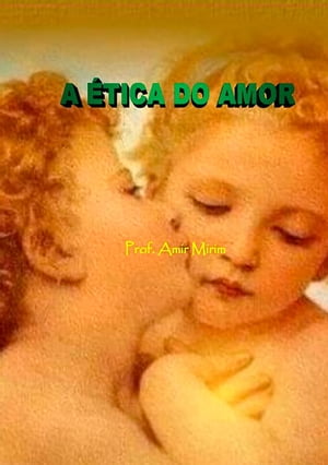 A Ética Do Amor