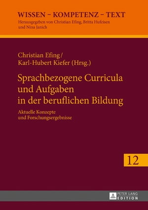 Sprachbezogene Curricula und Aufgaben in der beruflichen Bildung Aktuelle Konzepte und Forschungsergebnisse