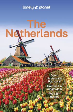 Lonely Planet The Netherlands【電子書籍】[ Barbara Woolsey ]