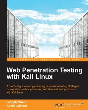 Web Penetration Testing with Kali Linux