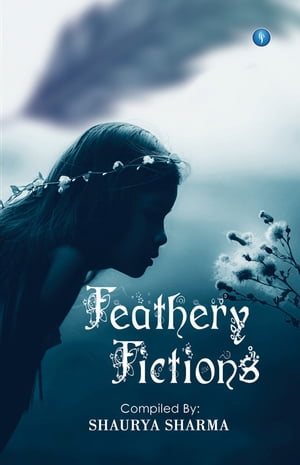 FEATHERY FICTIONS