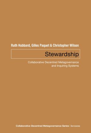 Stewardship Collaborative Decentred Metagovernance and Inquiring Systems