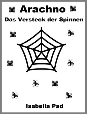 Arachno: Das Versteck der Spinnen