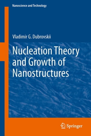 ŷKoboŻҽҥȥ㤨Nucleation Theory and Growth of NanostructuresŻҽҡ[ Vladimir G. Dubrovskii ]פβǤʤ21,878ߤˤʤޤ
